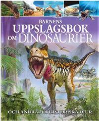 Barnens uppslagsbok om dinosaurier och andra förhistoriska djur