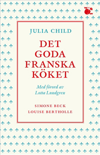 Det goda franska köket - Julia Child