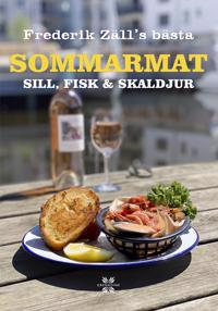 Sommarmat : Sill, fisk & skaldjur : Frederik Zälls bästa