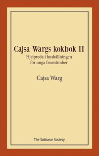 Cajsa Wargs kokbok volym 2
